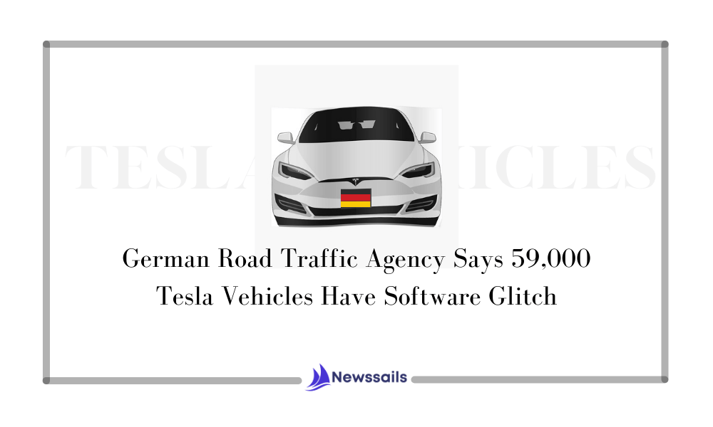 German Road Traffic Agency Says 59,000 Tesla Vehicles Have Software Glitch - News Sails